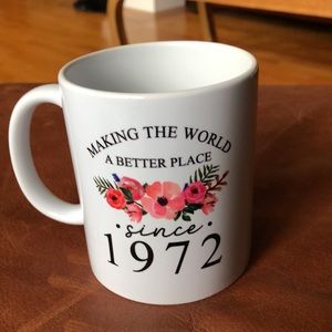 Mug: Making the World a Better Place Since 1972